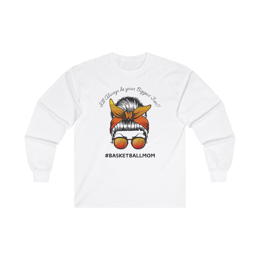 Long Sleeve Tee - Messy Bun Basketball Mom Biggest Fan Shirt